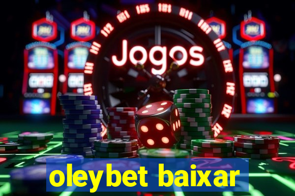 oleybet baixar